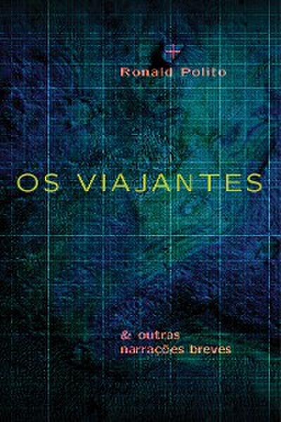 Os viajantes & outras narrações breves