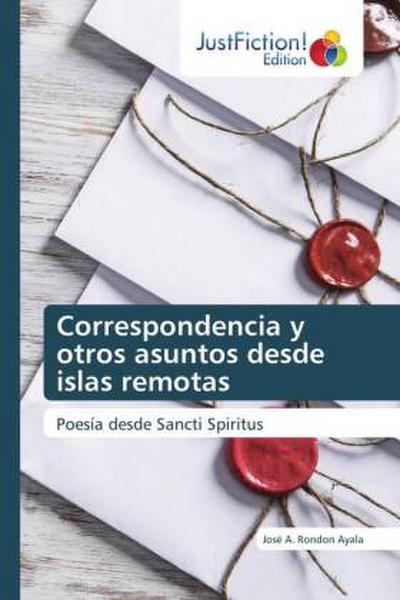 Correspondencia y otros asuntos desde islas remotas