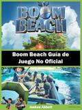 Boom Beach Guia de Juego No Oficial