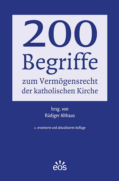 200 Begriffe zum Vermögensrecht der katholischen Kirche