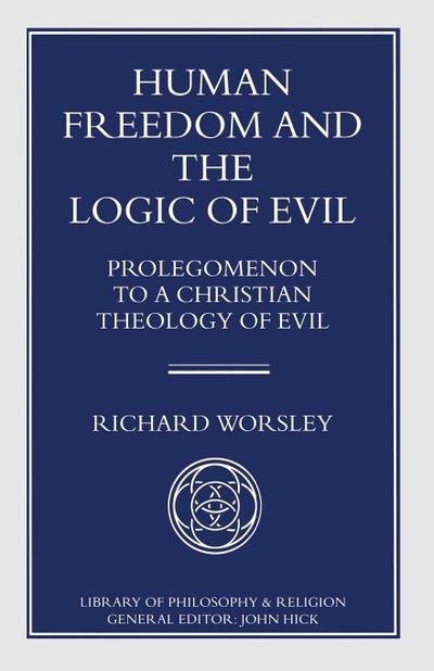 Human Freedom and the Logic of Evil