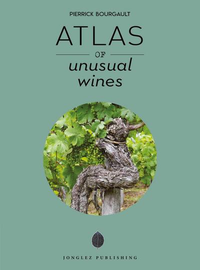 Bourgault, P: Atlas of unusual wines