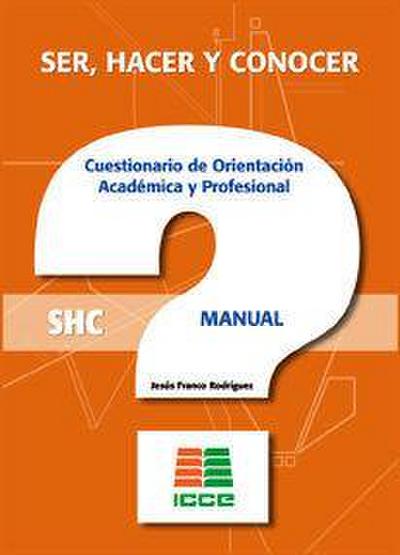 Cuestionario de orientación académica y profesional (ser, hacer y conocer)