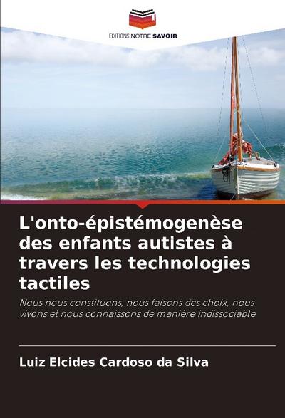 L’onto-épistémogenèse des enfants autistes à travers les technologies tactiles