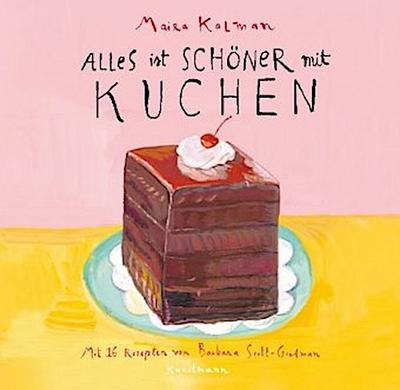 Alles ist schöner mit Kuchen