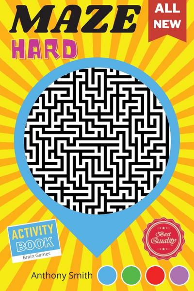 Smith, A: From Here to There 120 Hard Challenging Mazes For
