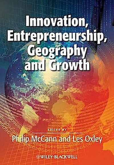Innovation, Entrepreneurship, Geography and Growth