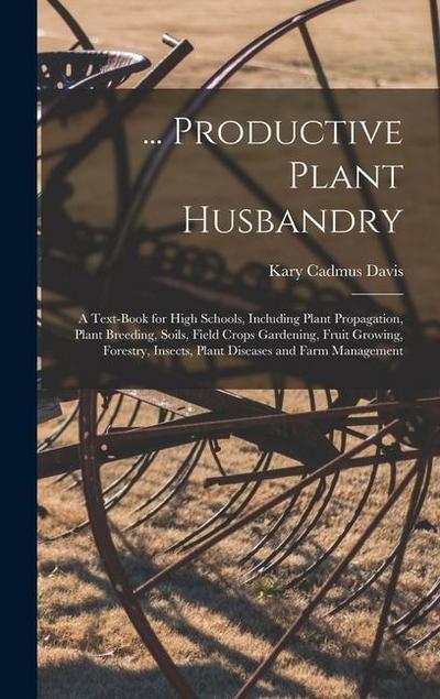 ... Productive Plant Husbandry