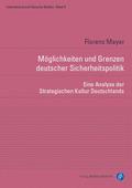 Möglichkeiten und Grenzen deutscher Sicherheitspolitik