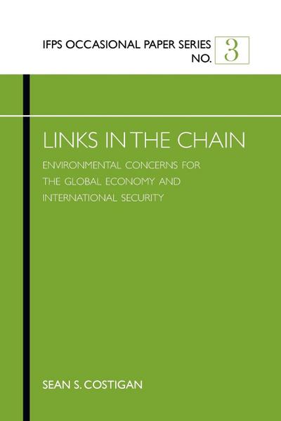 Links in the Chain: Environmental Concerns for the Global Economy and International Security