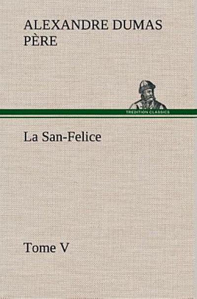 La San-Felice, Tome V