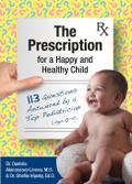 The Prescription for a Happy and Healthy Child