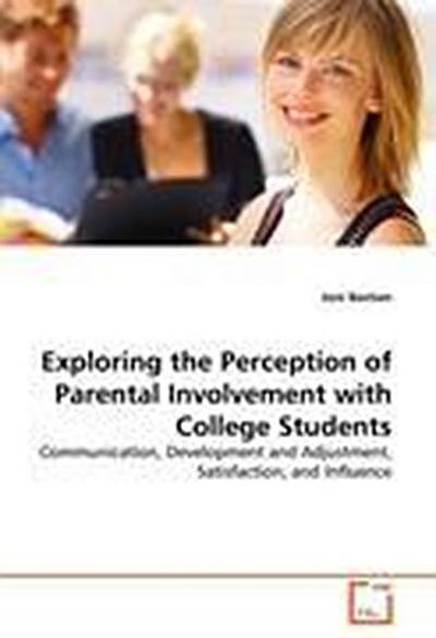 Exploring the Perception of Parental Involvement with College Students