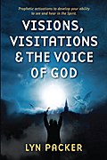 Visions, Visitations and the Voice of God