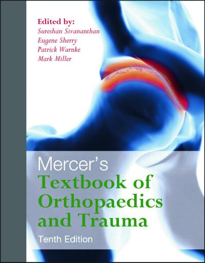 Mercer’s Textbook of Orthopaedics and Trauma Tenth edition