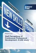 Staff Perceptions of Continuous Professional Development: A UAE study