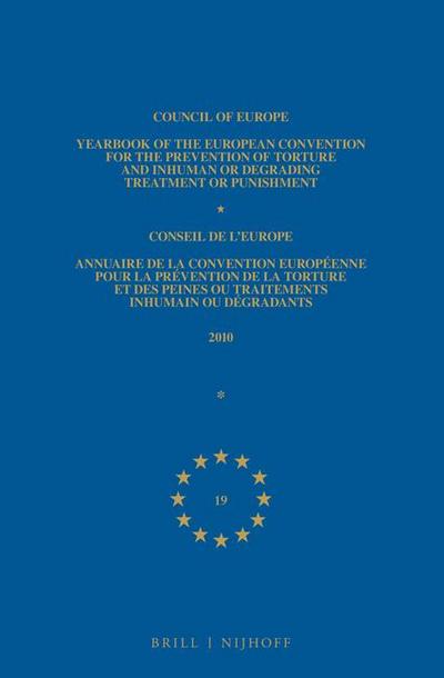 Yearbook of the European Convention for the Prevention of Torture and Inhuman or Degrading Treatment or Punishment/Annuaire de la Convention Européenne Pour La Prévention de la Torture Et Des Peines Ou Traitements Inhumains Ou Dégradants
