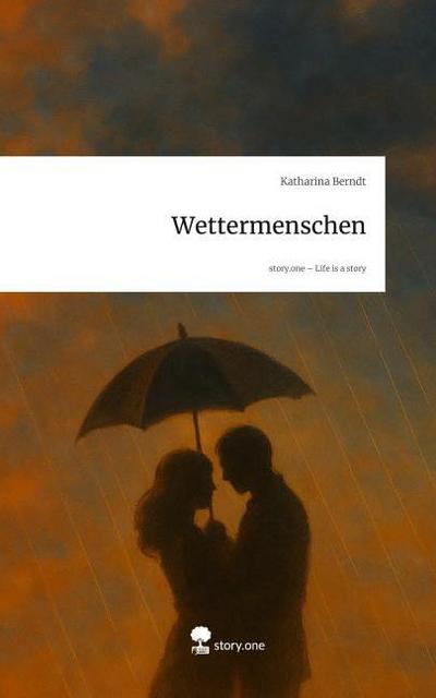 Wettermenschen. Life is a Story - story.one