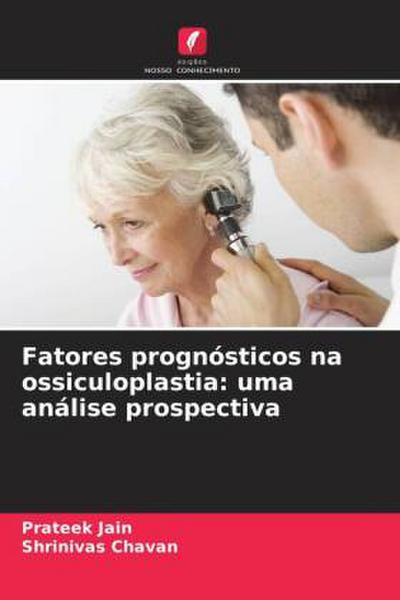 Fatores prognósticos na ossiculoplastia: uma análise prospectiva