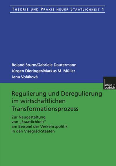 Regulierung und Deregulierung im wirtschaftlichen Transformationsprozess