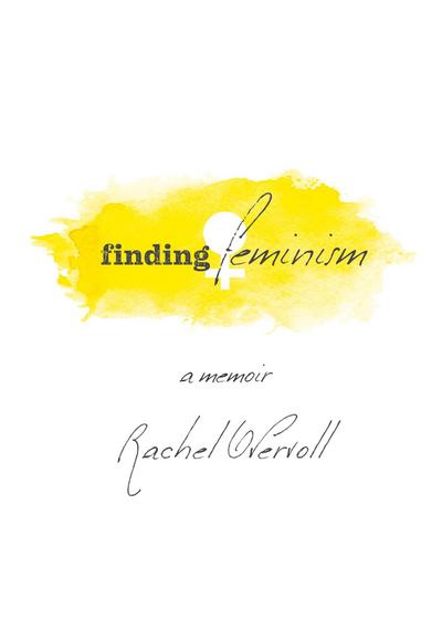 Finding Feminism ~ A Memoir