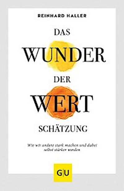 Das Wunder der Wertschätzung