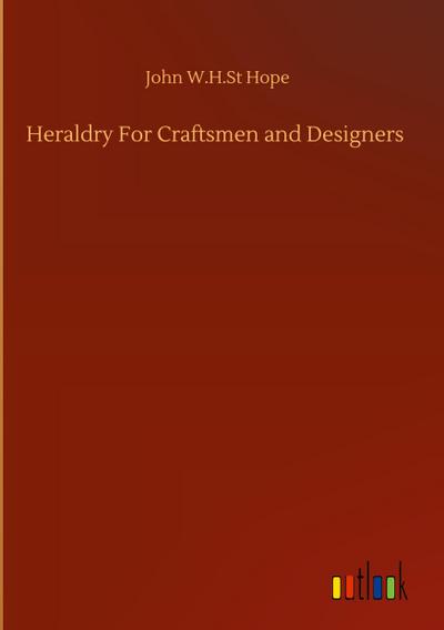 Heraldry For Craftsmen and Designers