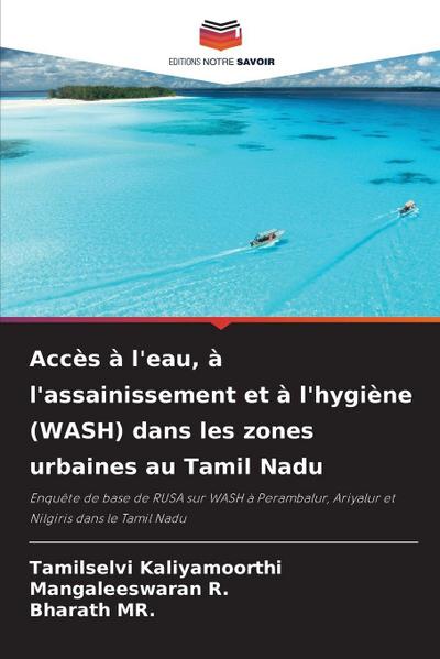 Accès à l’eau, à l’assainissement et à l’hygiène (WASH) dans les zones urbaines au Tamil Nadu