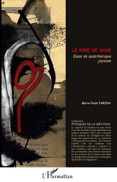 Le Rire de Sade. Essai de sadothérapie joyeuse