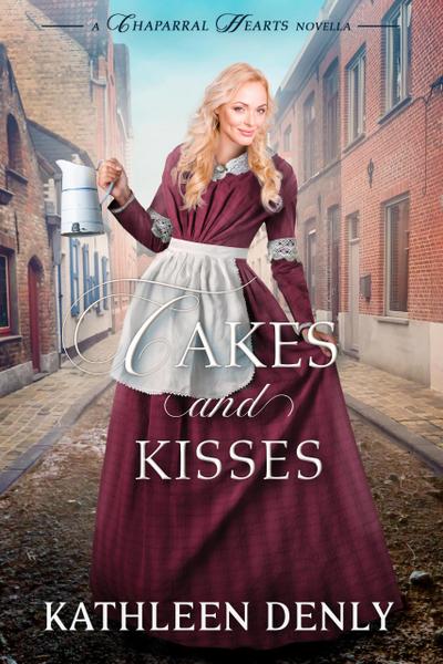 Cakes & Kisses (Chaparral Hearts)