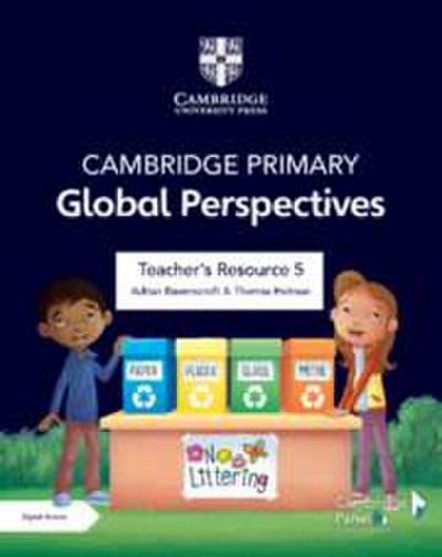 Cambridge Primary Global Perspectives Teacher’s Resource 5 with Digital Access