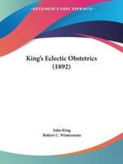 King’s Eclectic Obstetrics (1892)