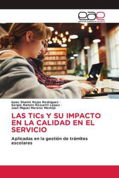 LAS TICs Y SU IMPACTO EN LA CALIDAD EN EL SERVICIO