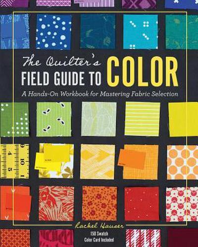 The Quilter’s Field Guide to Color