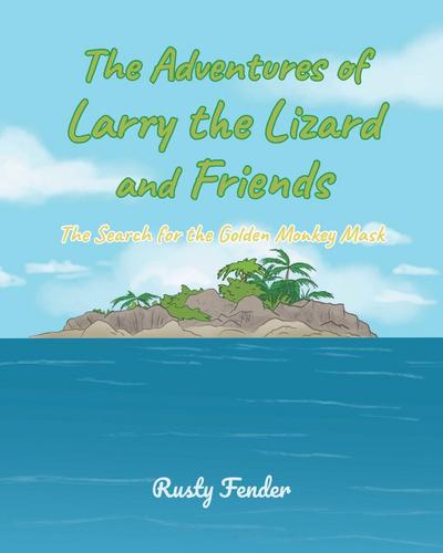 The Adventures of Larry the Lizard and Friends