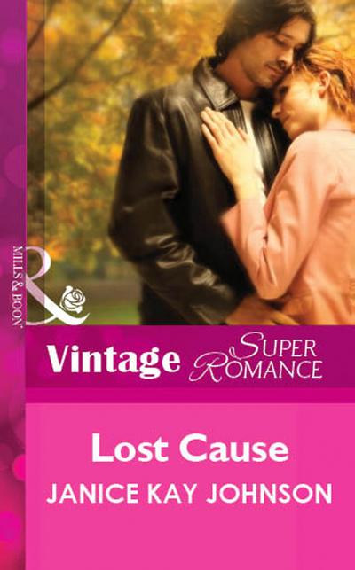 Lost Cause (Mills & Boon Vintage Superromance)