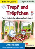 Tropf und Tröpfchen - Arbeitsheft