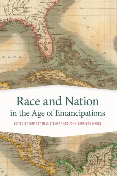 Race and Nation in the Age of Emancipations