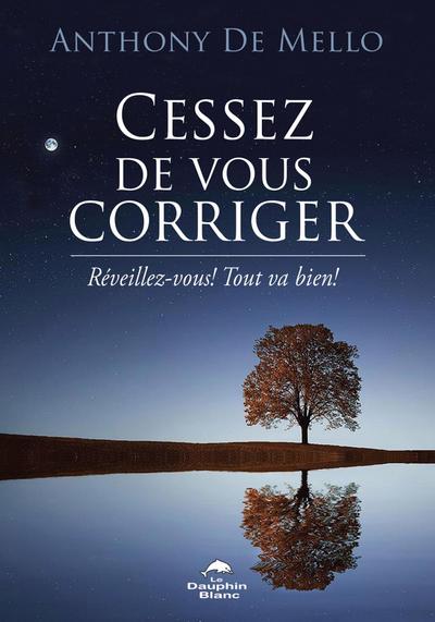 Cessez de vous corriger!