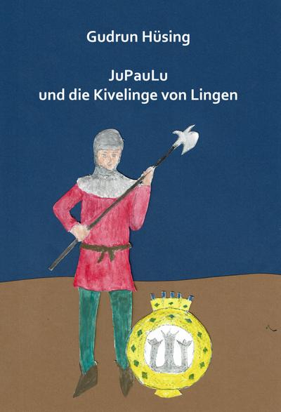 JuPauLu und die Kivelinge von Lingen