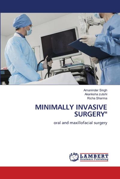 MINIMALLY INVASIVE SURGERY"