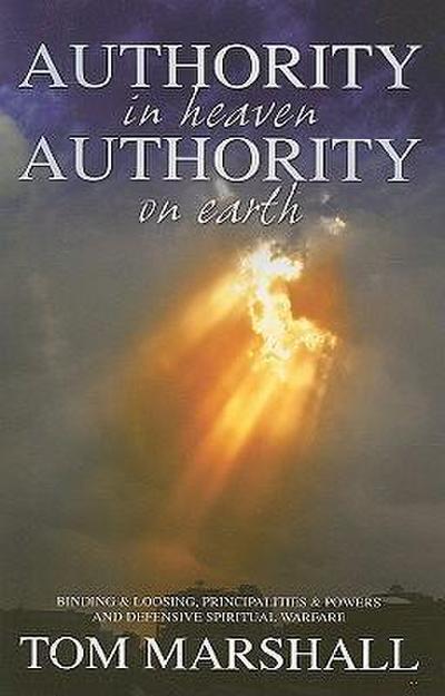 Marshall, T: Authority in Heaven, Authority on Earth