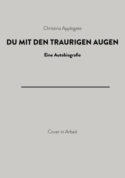 Du mit den traurigen Augen