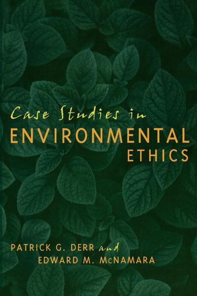 Case Studies in Environmental Ethics