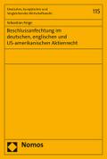 Beschlussanfechtung im deutschen, englischen und US-amerikanischen Aktienrecht