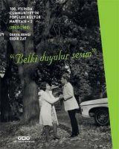 100. Yilinda Cumhuriyetin Popüler Kültür Haritasi 2 1950 1980