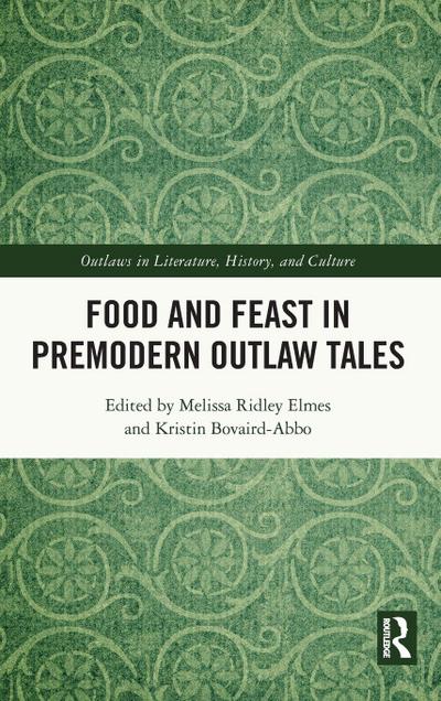 Food and Feast in Premodern Outlaw Tales