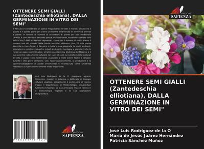 OTTENERE SEMI GIALLI (Zantedeschia elliotiana), DALLA GERMINAZIONE IN VITRO DEI SEMI"