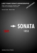 LISZT PIANO SONATA MONOGRAPHS - Franz Liszt’