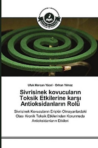 Sivrisinek kovucular¿n Toksik Etkilerine kar¿¿ Antioksidanlar¿n Rolü